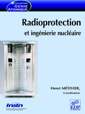 cover image of Radioprotection et ingénierie nucléaire